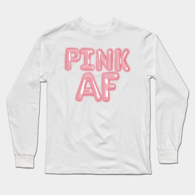 Pink AF Balloon lettering Edit View Long Sleeve T-Shirt by Tana B 